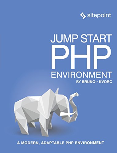 Jump Start PHP Environment Master the World's Most Popular Language [Paperback]