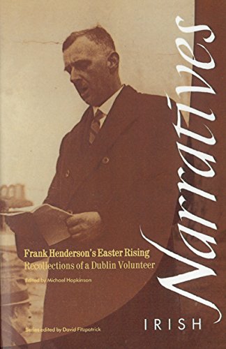 Frank Henderson's Easter Rising: Recollections of a Dublin Volunteer [Paperback]