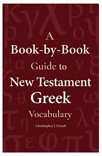 Book-By-Book Guide to NT Grk Vocab [Paperback]