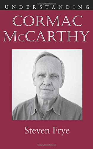 Understanding Cormac Mccarthy (understanding Contemporary American Literature) [Paperback]