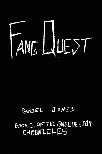 FangQuest  Book I of the FangQuestor Chronicles [Paperback]