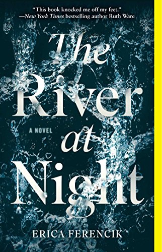 The River at Night: A Novel [Paperback]