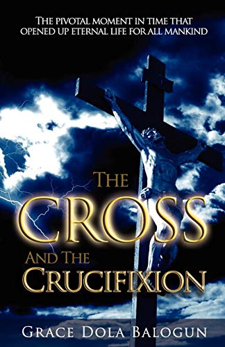 The Cross And The Crucifixion [Paperback]