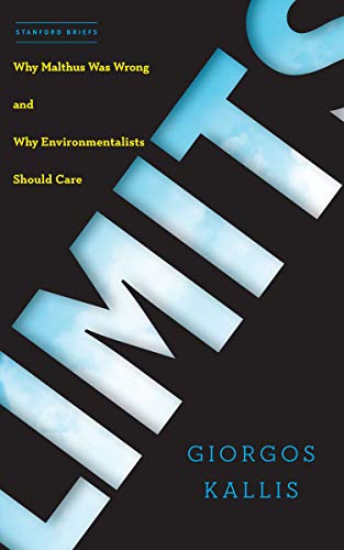 Limits Why Malthus Was Wrong and Why Environmentalists Should Care [Paperback]