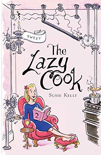 The Lazy Cook (book 2) Quick And Easy Seet Treats (volume 2) [Paperback]