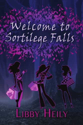 Welcome To Sortilege Falls [Paperback]