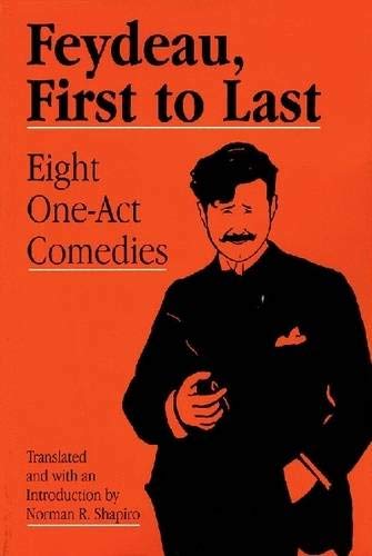 Feydeau, First to Last: Eight One-Act Comedies [Paperback]