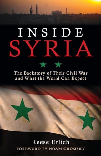 Inside Syria: The Backstory of Their Civil War and What the World Can Expect [Hardcover]