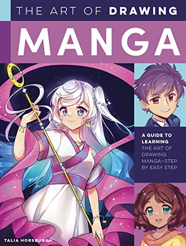 The Art of Drawing Manga: A guide to learning the art of drawing manga-step by e [Paperback]