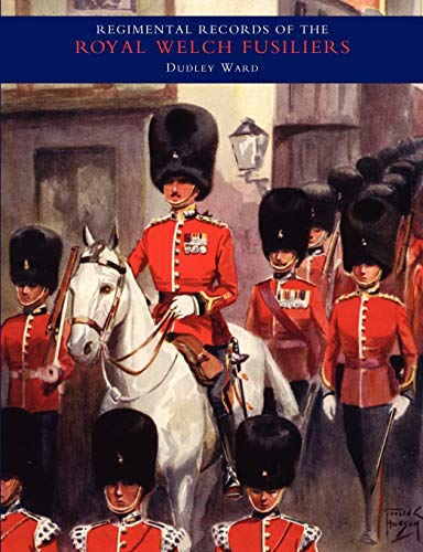 Regimental Records Of The Royal Welch Fusiliers - Vol Iii. 1914-1918. France And [Paperback]