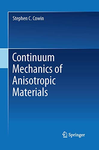 Continuum Mechanics of Anisotropic Materials [Paperback]