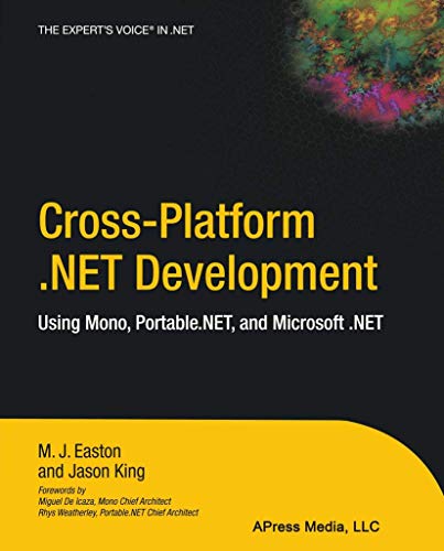 Cross-Platform .NET Development: Using Mono, Portable.NET, and Microsoft .NET [Paperback]