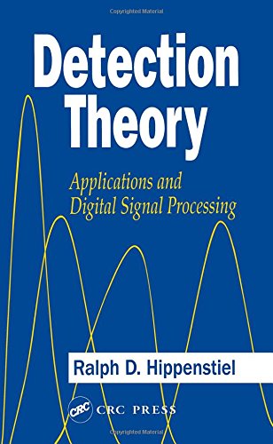 Detection Theory Applications and Digital Signal Processing [Hardcover]