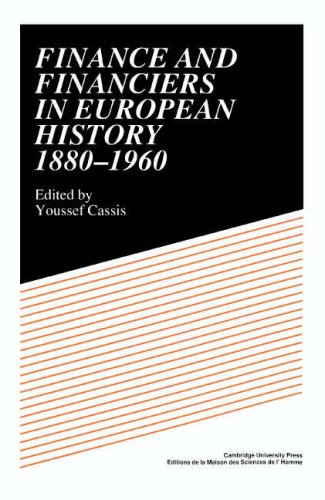 Finance and Financiers in European History 1880}}}1960 [Hardcover]