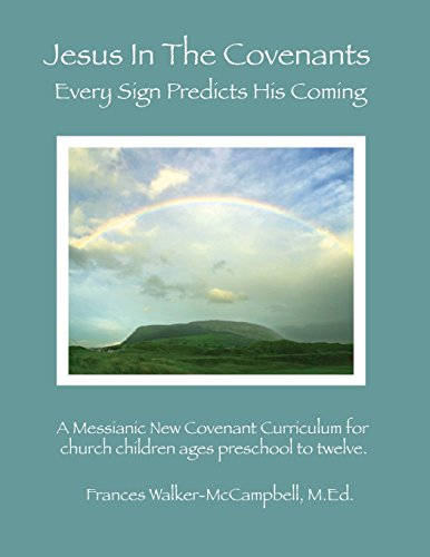 Jesus In The Covenants Every Sign Predicts His Coming [Paperback]