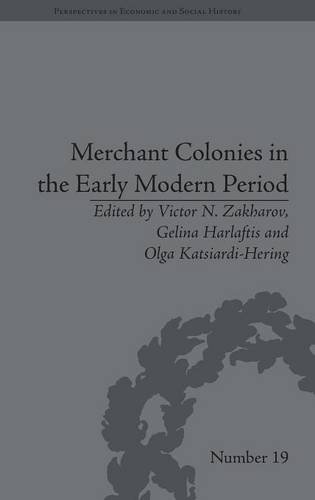 Merchant Colonies in the Early Modern Period [Hardcover]