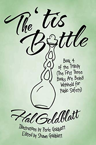 The 'tis Bottle Book 4 Of The Trilogy (the First Three Books Are Being Withheld [Paperback]