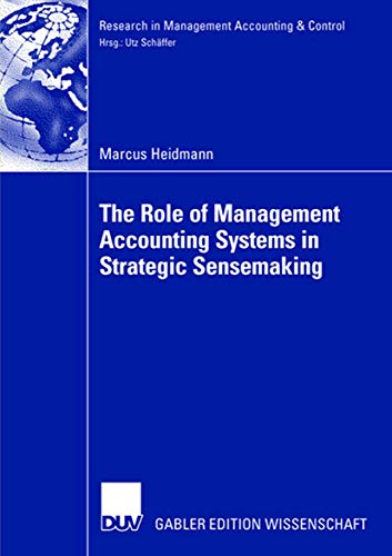 The Role of Management Accounting Systems in Strategic Sensemaking [Paperback]