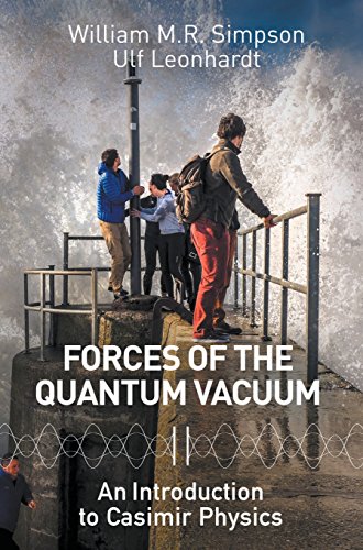 Forces Of The Quantum Vacuum An Introduction To Casimir Physics [Hardcover]