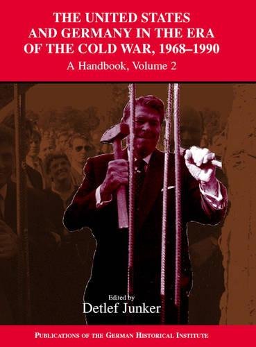 The United States and Germany in the Era of the Cold War, 19451990 A Handbook [Hardcover]