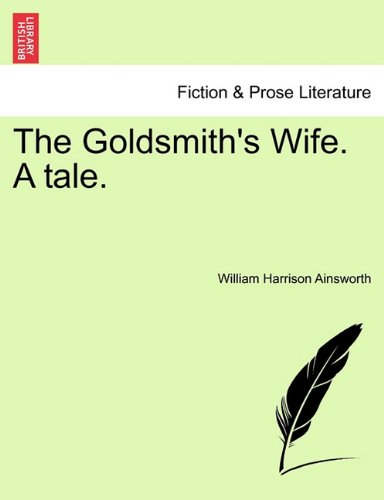 Goldsmith's Wife a Tale [Paperback]