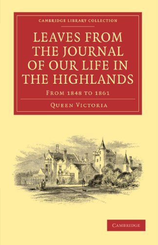 Leaves from the Journal of Our Life in the Highlands, from 1848 to 1861 [Paperback]