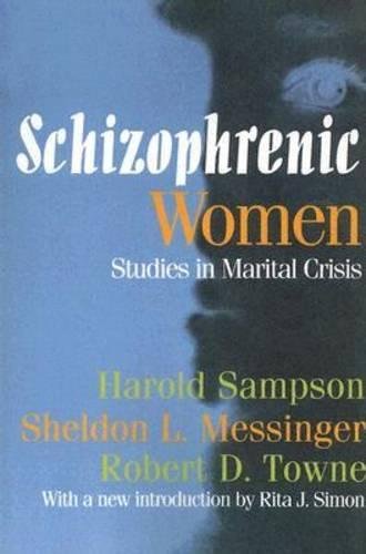 Schizophrenic Women Studies in Marital Crisis [Paperback]