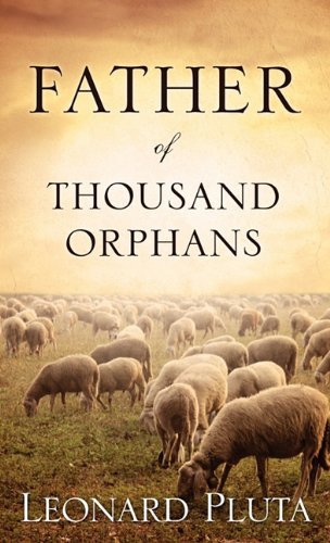 Father Of Thousand Orphans [Paperback]