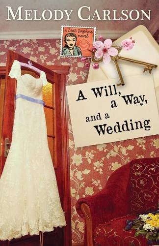 A Will, A Way, And A Wedding (a Dear Daphne Novel) [Paperback]