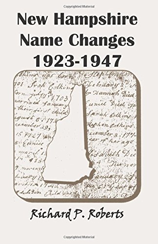 Ne Hampshire Name Changes, 1923-1947 [Paperback]