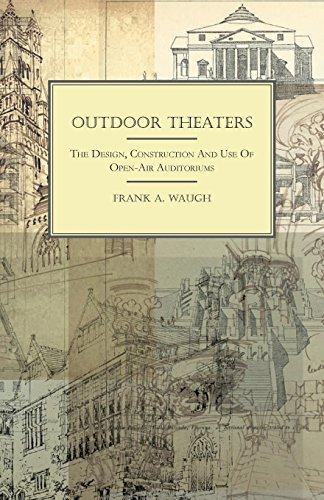 Outdoor Theaters - the Design, Construction and Use of Open-Air Auditoriums [Paperback]