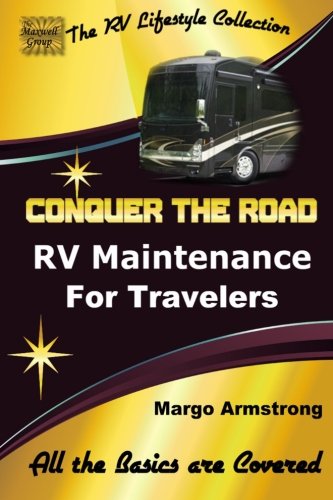 Conquer The Road Rv Maintenance For Travelers [Paperback]