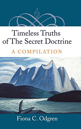 Timeless Truths Of The Secret Doctrine A Compilation [Hardcover]