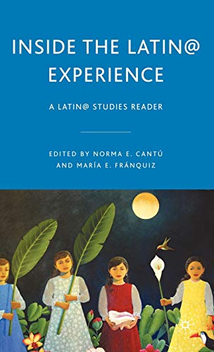 Inside the Latin@ Experience: A Latin@ Studies Reader [Hardcover]