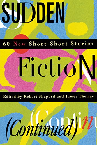 Sudden Fiction (Continued) 60 Ne Short-Short Stories [Paperback]