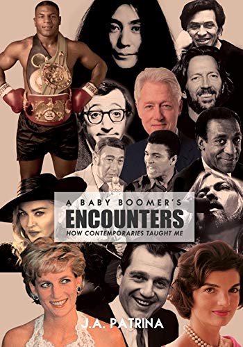 Baby Boomer's Encounters  Ho Contemporaries Taught Me [Paperback]