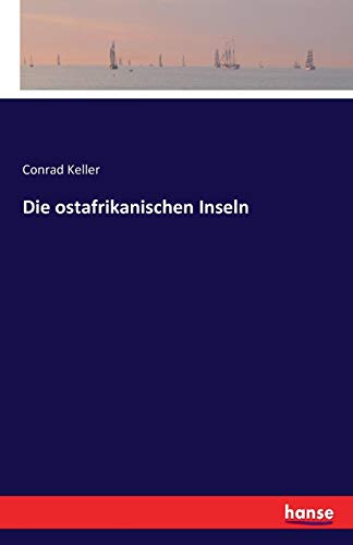 Die Ostafrikanischen Inseln (german Edition) [Paperback]