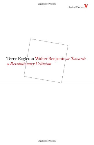 Walter Benjamin Or, Toards a Revolutionary Criticism [Paperback]