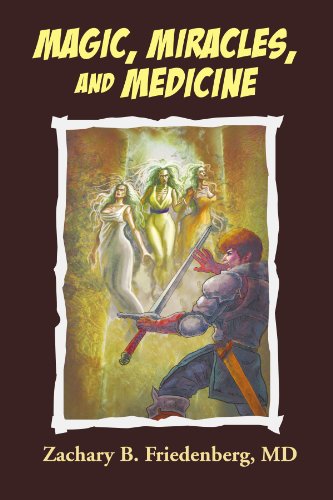 Magic, Miracles, And Medicine [Paperback]