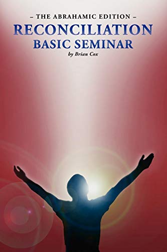 Reconciliation Basic Seminar The Abrahamic Edition [Paperback]