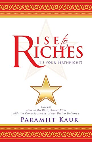 Rise to Riches  It's Your Birthright [Paperback]