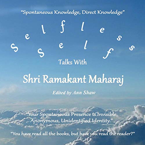 Selfless Self Talks With Shri Ramakant Maharaj [Paperback]