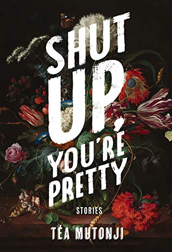 Shut Up You're Pretty [Paperback]