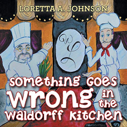 Something Goes Wrong In The Waldorff Kitchen [Paperback]