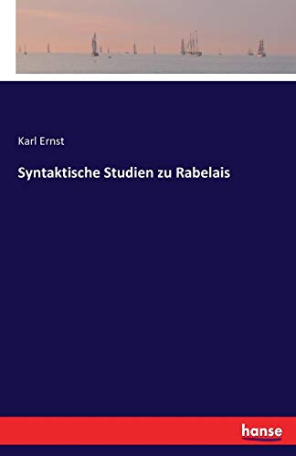 Syntaktische Studien Zu Rabelais (german Edition) [Paperback]