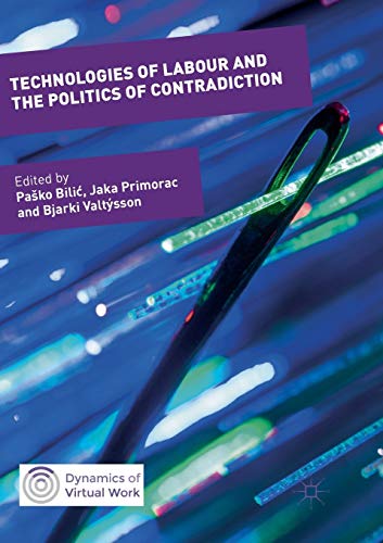 Technologies of Labour and the Politics of Contradiction [Paperback]