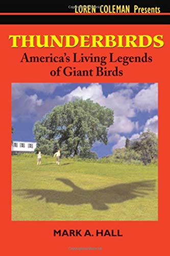 Thunderbirds America's Living Legends Of Giant Birds [Paperback]