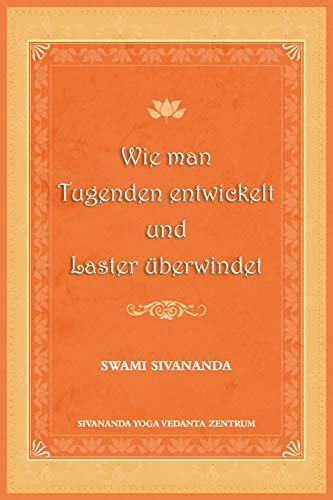 Wie Man Tugenden Entickelt und Laster Ueberindet [Paperback]