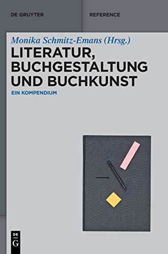 Literatur, Buchgestaltung und Buchkunst  Ein Kompendium [Hardcover]