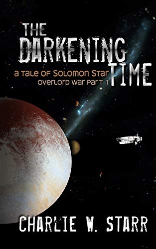 Darkening Time  A Tale of Solomon Star (Overlord War Part 1) [Paperback]